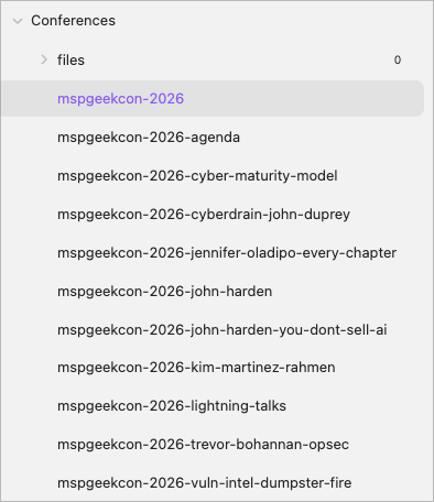 Obsidian Conference Notes from MSPGeekCon 2026 Screenshot list of 11 notes in Obsidian that AI created and managed in my vault.